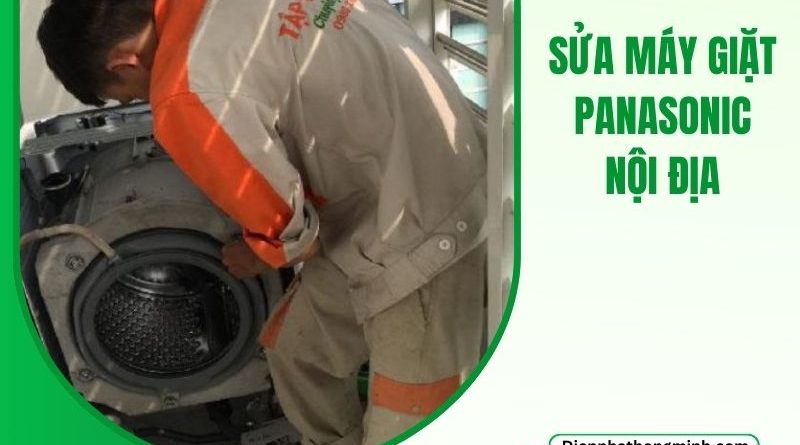 Sửa Máy Giặt Panasonic Nội Địa