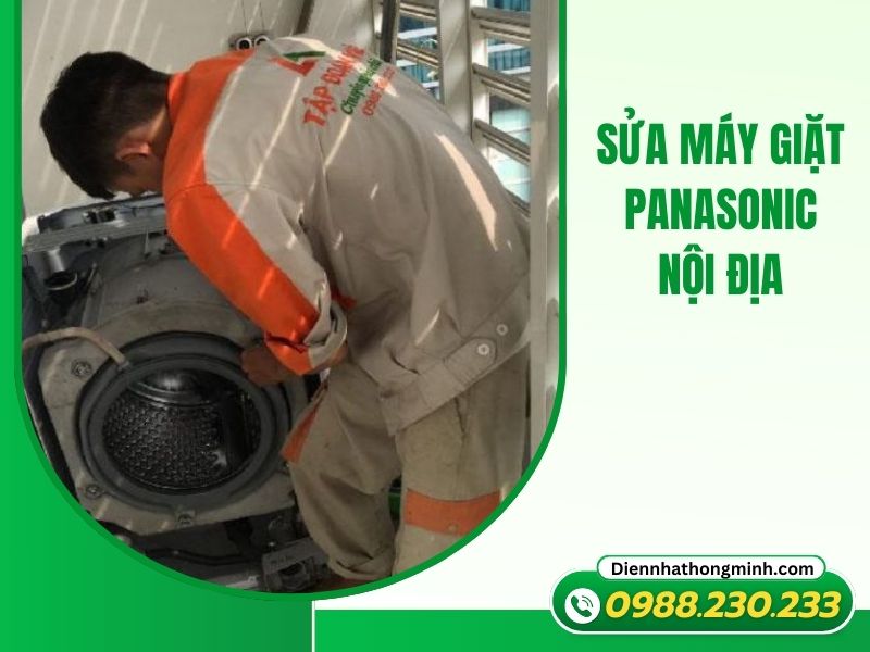 Cách Sửa Máy Giặt Panasonic Nội Địa Uy Tín, Giá Rẻ