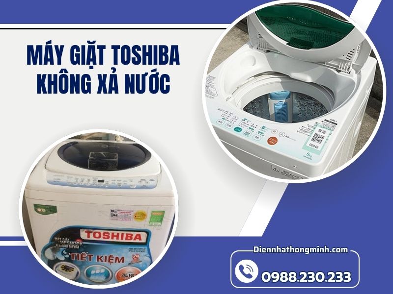 Sửa máy giặt Toshiba không xả nước hiệu quả