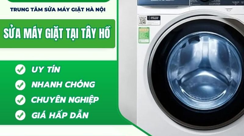 Sửa Máy Giặt Tại Tây Hồ
