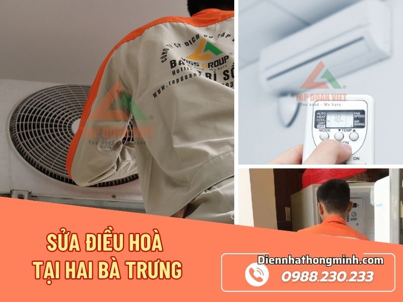 Cách Sửa Điều Hoà Tại Hai Bà Trưng Uy Tín, Giá Rẻ