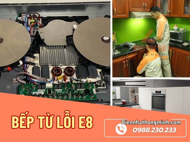 Cách Sửa Bếp Từ Lỗi E8 Uy Tín, Hiệu Quả, Giá Rẻ Cách Sửa Bếp Từ Lỗi E8 Uy Tín, Hiệu Quả, Giá Rẻ