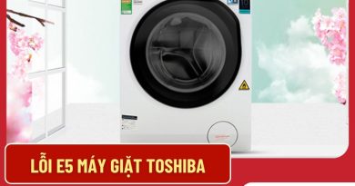 Lỗi E5 Máy Giặt Toshiba
