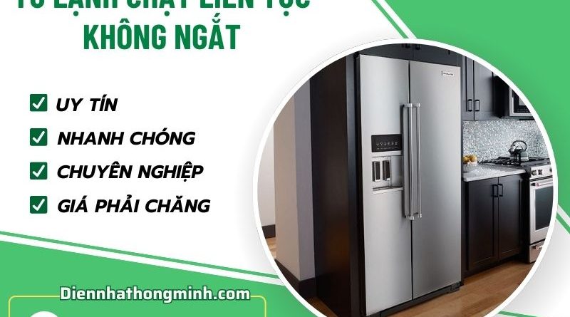 Tủ Lạnh Chạy Liên Tục Không Ngắt