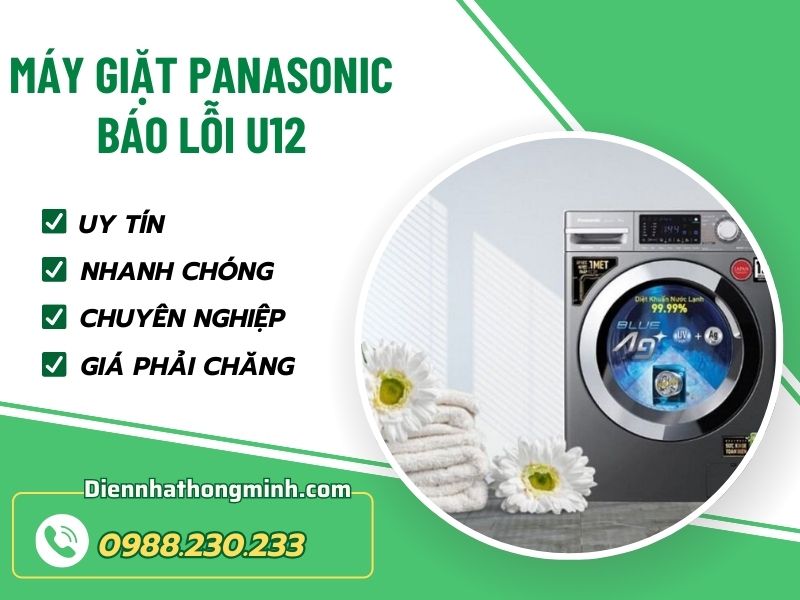 Sửa máy giặt Panasonic báo lỗi U12 thợ giỏi, giá sốc Sửa máy giặt Panasonic báo lỗi U12 thợ giỏi, giá sốc