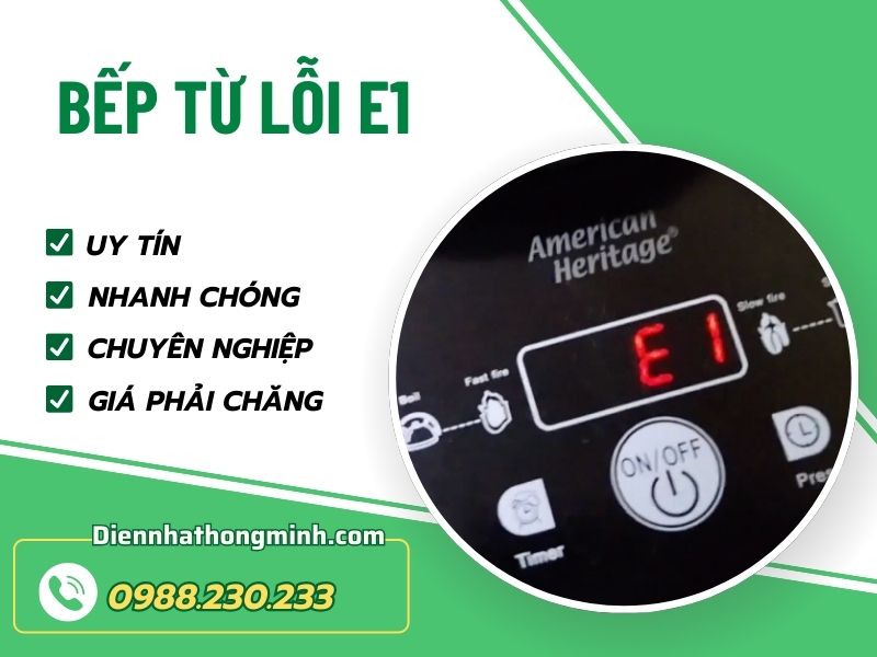 Dịch vụ sửa bếp từ lỗi E1 uy tín, nhanh chóng, giá rẻ